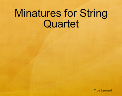 Minatures for String Quartet