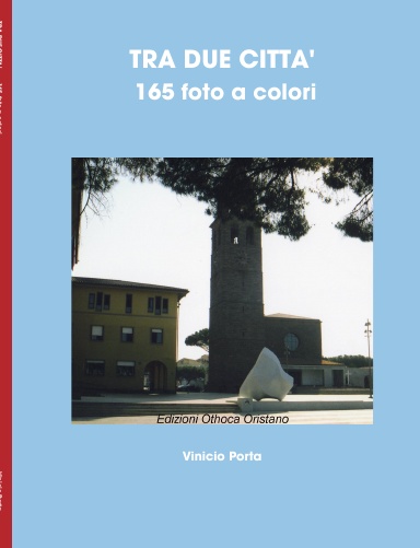 TRA DUE CITTA' 165 foto a colori