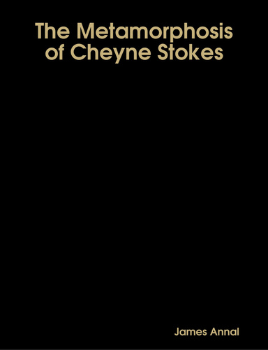 The Metamorphosis of cheyne stokes