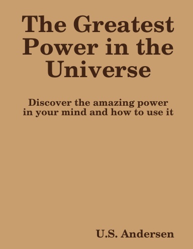 The Greatest Power in the Universe