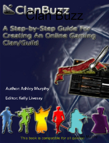 Clan Buzz: How to Create Online Gaming Clans and Guilds