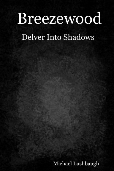 Breezewood:Delver Into Shadows
