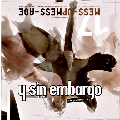 Y SIN EMBARGO magazine #17, mess-up mess-age issue