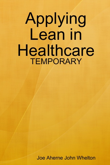 Applying Lean in Healthcare