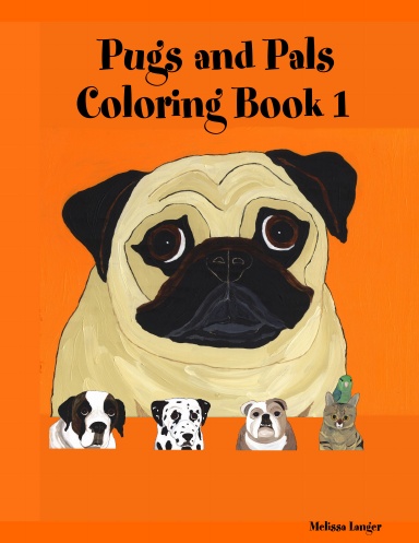 Pugs and Pals Coloring Book 1