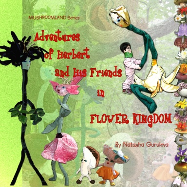 Adventures of Herbert and his friends in Flower Kingdom (abridged)