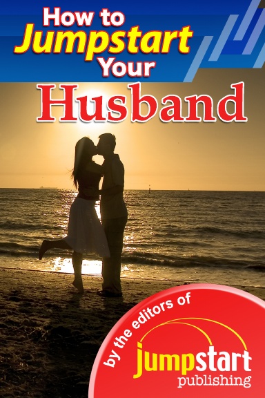 How to Jumpstart Your Husband
