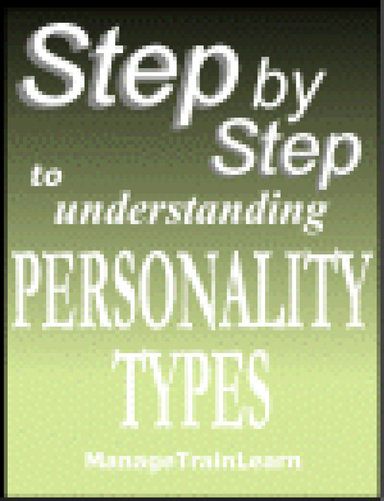 Step By Step To Understanding Personality Types