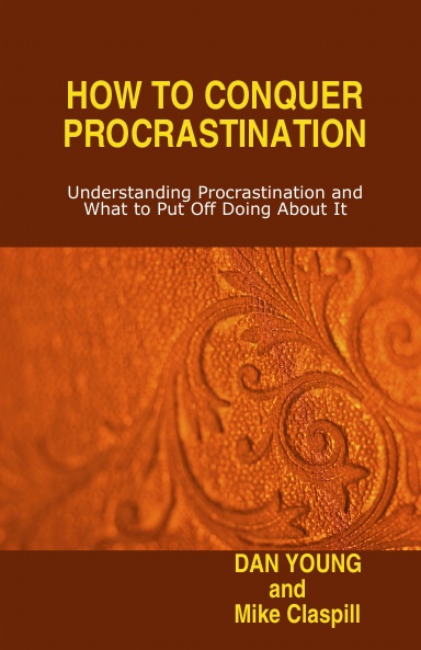 HOW TO CONQUER PROCRASTINATION