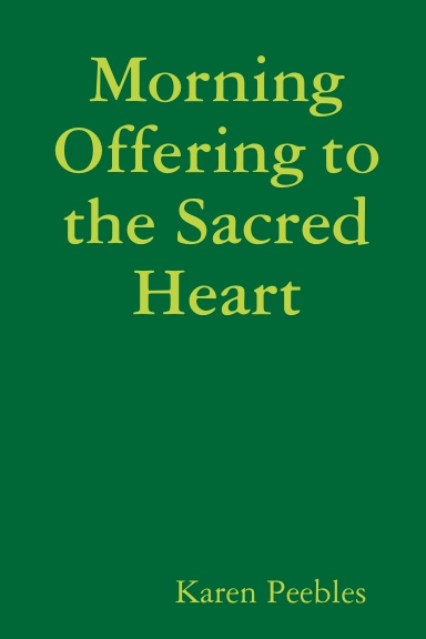 Morning Offering to the Sacred Heart