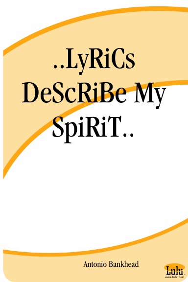 ..LyRiCs DeScRiBe My SpiRiT..