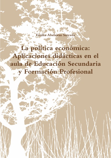 La política económica:  Aplicaciones didácticas en el aula de Educación Secundaria y Formación Profesional