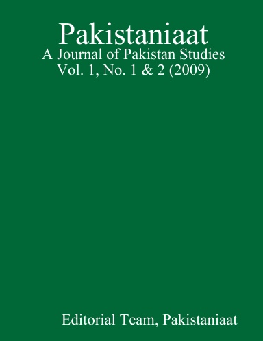 Pakistaniaat: A Journal of Pakistan Studies Vol. 1, No. 1 & 2 (2009)