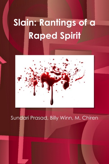 Slain: Rantings of a Raped Spirit