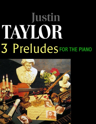 Taylor-3 Preludes for the Piano, Op. 1,3,6