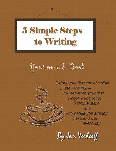 5 Simple Steps to Writing Your Own E-Book