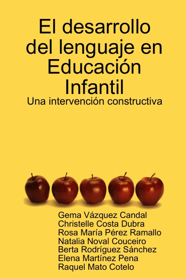 El desarrollo del lenguaje en Educación Infantil: Una intervención constructiva