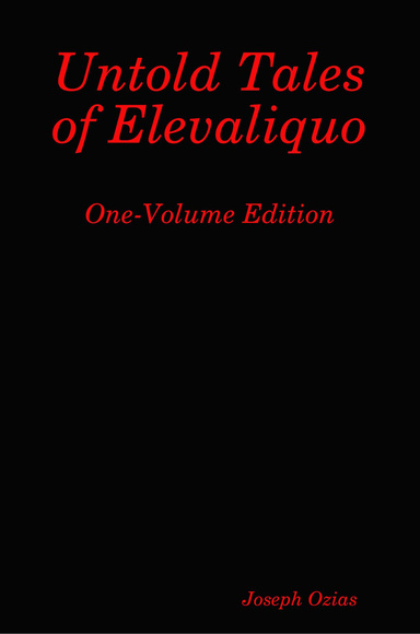 Untold Tales of Elevaliquo: One-Volume Edition