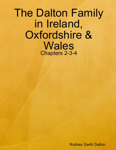 The Dalton Family in Ireland, Oxfordshire & Wales - Chapters 2-3-4