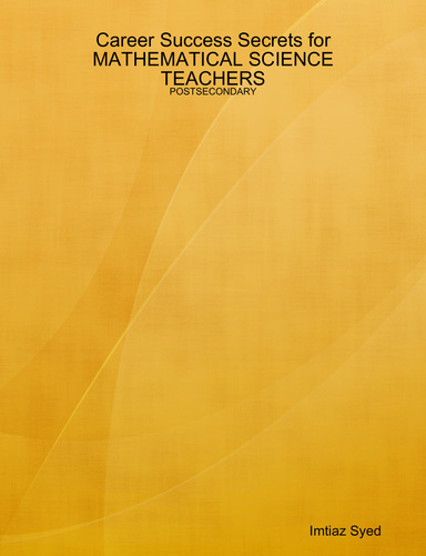 Career Success Secrets for MATHEMATICAL SCIENCE TEACHERS - POSTSECONDARY