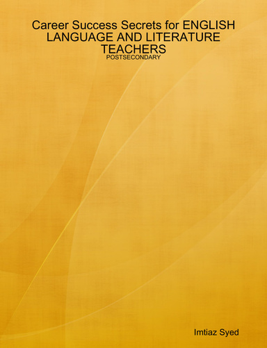 Career Success Secrets for ENGLISH LANGUAGE AND LITERATURE TEACHERS - POSTSECONDARY