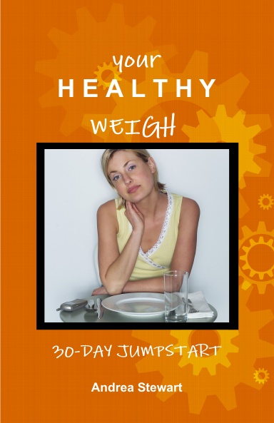 Your Healthy Weigh:  30-Day Jumpstart