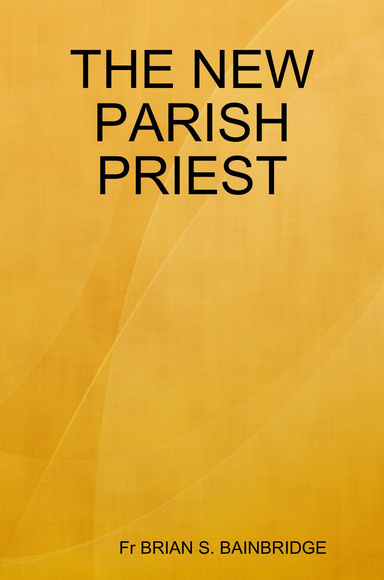 THE NEW PARISH PRIEST