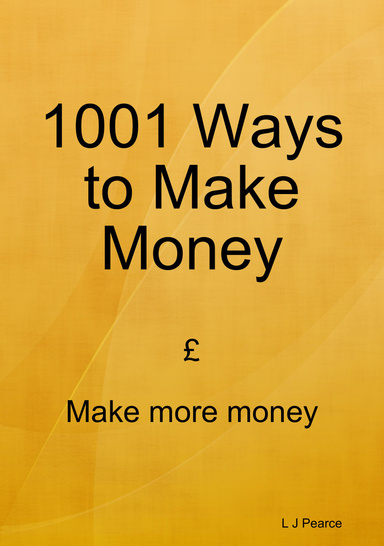 1001 Ways to Make Money