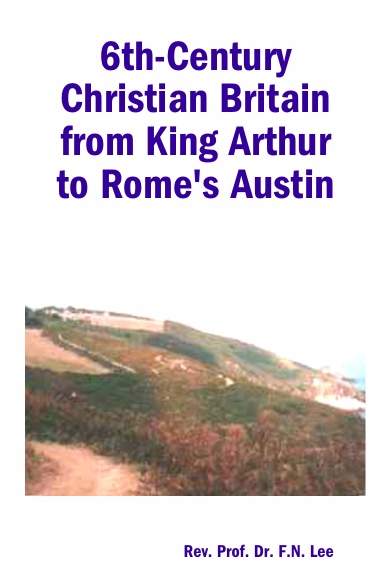 6th-Century Christian Britain from King Arthur to Rome's Austin