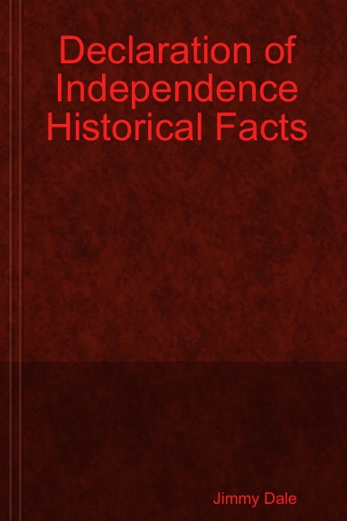 Declaration of Independence Historical Facts