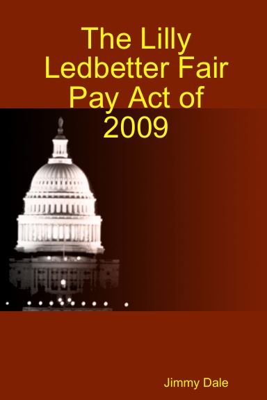 The Lilly Ledbetter Fair Pay Act of 2009