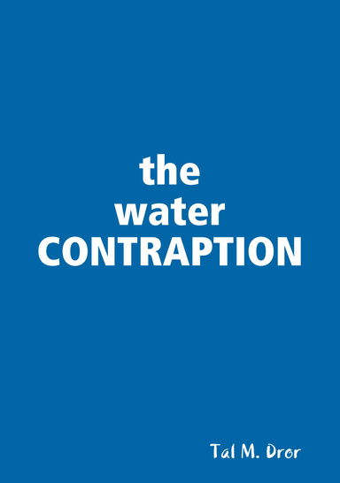 the water CONTRAPTION