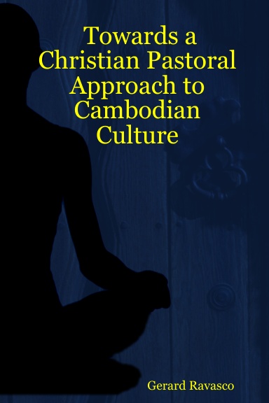 Towards a Christian Pastoral Approach to Cambodian Culture