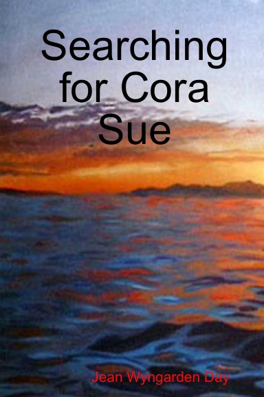 Searching for Cora Sue