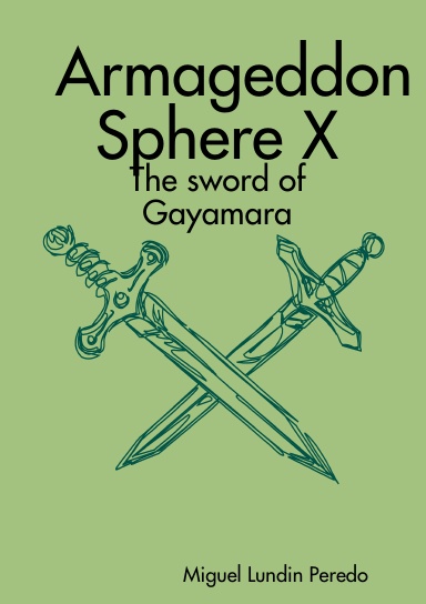 Armageddon Sphere X : The sword of Gayamara