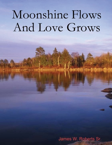 Moonshine Flows And Love Grows