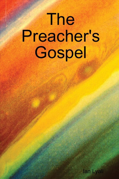 The Preacher's Gospel