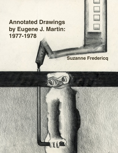 Annotated Drawings by Eugene J. Martin: 1977-1978