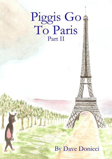 Piggis Go To Paris - Part II