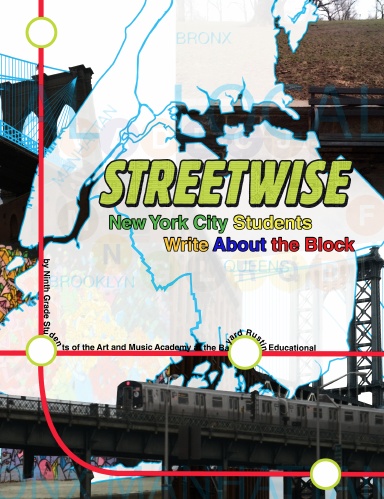 Streetwise: New York City Students Write About the Block