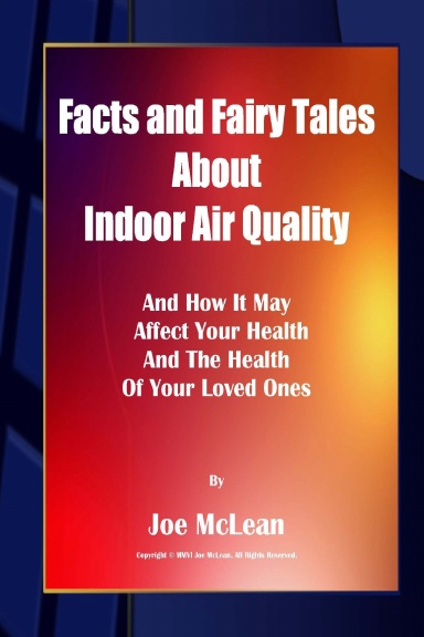 Facts and Fairy Tales About Indoor Air Quality