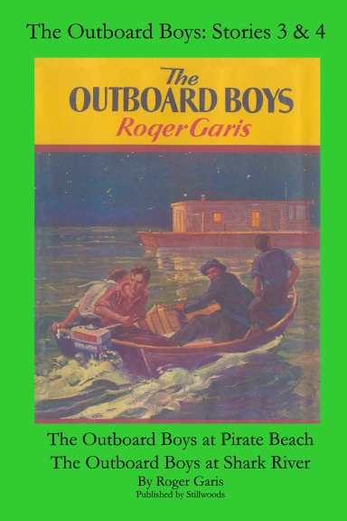 The Outboard Boys: Stories 3 and 4