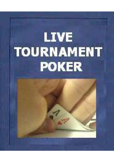 Live Tournament Poker Strategy