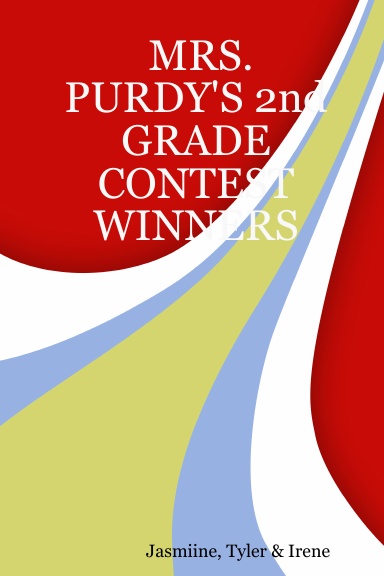MRS. PURDY'S 2nd GRADE CONTEST WINNERS