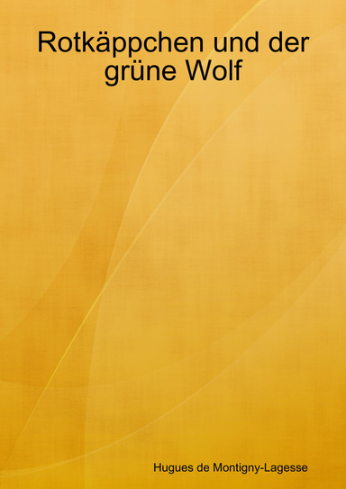 Rotkäppchen und der grüne Wolf