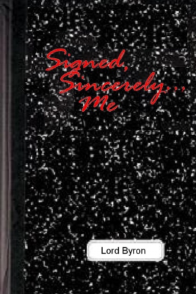 Signed, Sincerely... Me