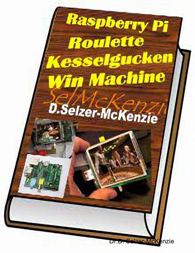 Raspberry Pi Roulette Kesselgucken Win Machine