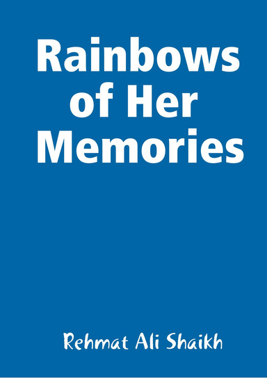 Rainbows of Her Memories