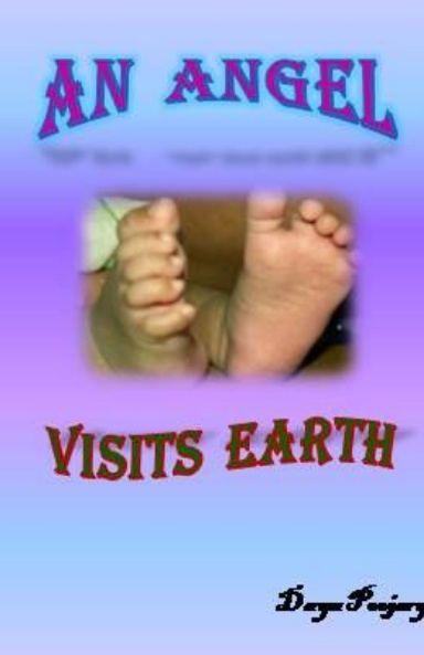 AN ANGEL VISITS EARTH