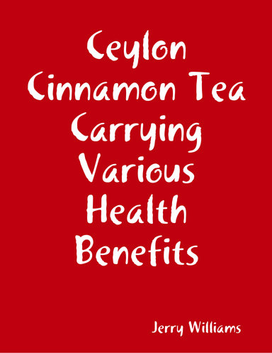 Ceylon Cinnamon Tea Carrying Various Health Benefits